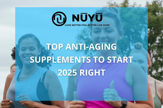 Top Anti-Aging Supplements to Start 2025 Right